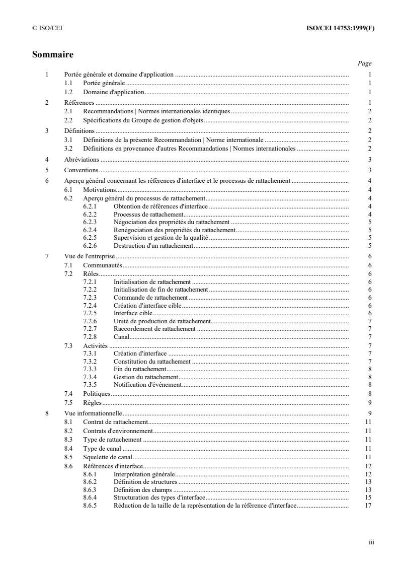 ISO/IEC 14753:1999 - Technologies de l'information — Traitement réparti ouvert — Références d'interface et rattachements
Released:3/2/2000