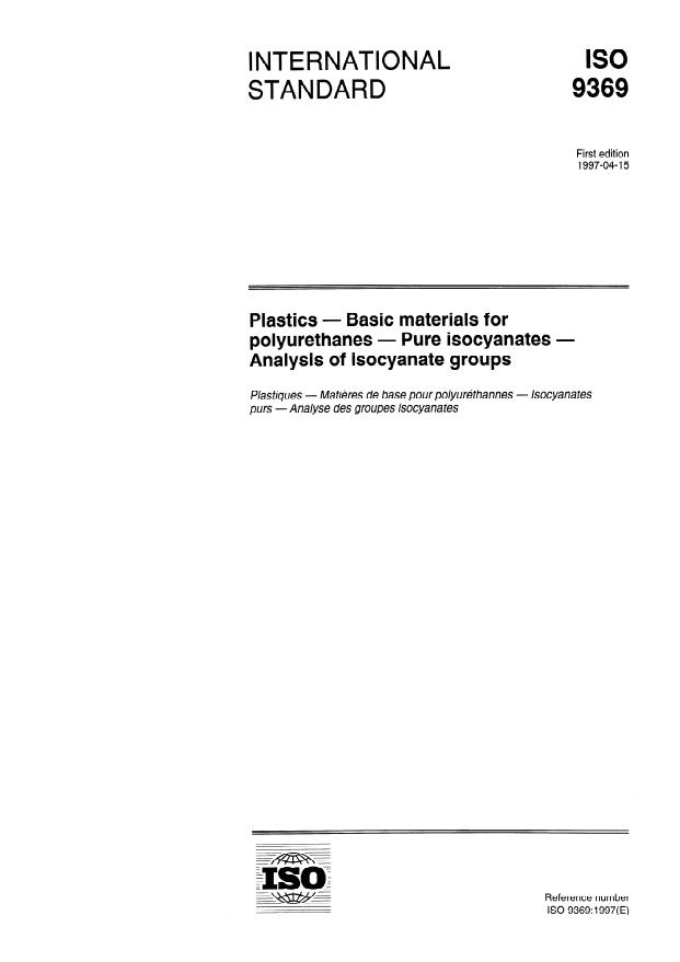 ISO 9369:1997 - Plastics -- Basic materials for polyurethanes -- Pure isocyanates -- Analysis of isocyanate groups