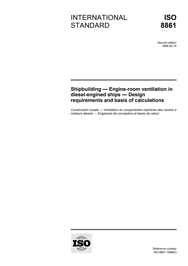 ISO 8861:1998 - Shipbuilding — Engine-room ventilation in diesel-engined ships — Design requirements and basis of calculations
Released:5/7/1998