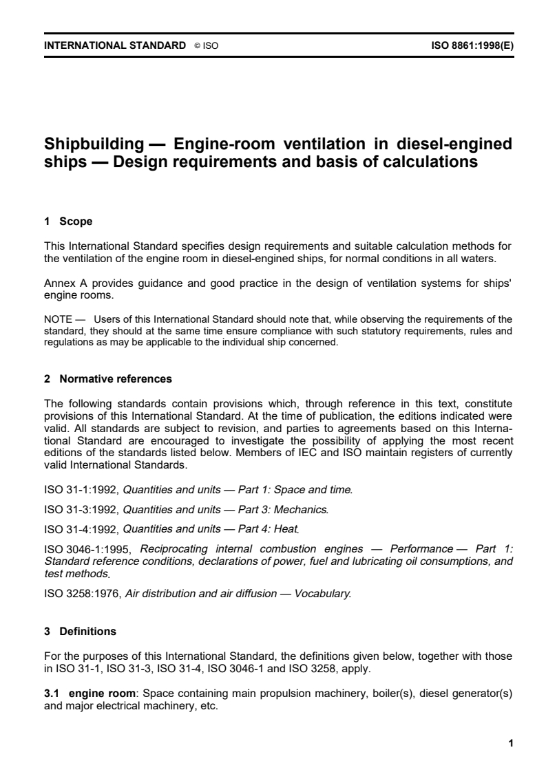 ISO 8861:1998 - Shipbuilding — Engine-room ventilation in diesel-engined ships — Design requirements and basis of calculations
Released:5/7/1998