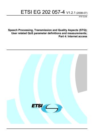 ETSI EG 202 057-4 V1.2.1 (2008-07) - Speech Processing, Transmission and Quality Aspects (STQ); User related QoS parameter definitions and measurements; Part 4: Internet access