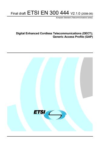 ETSI EN 300 444 V2.1.0 (2008-06) - Digital Enhanced Cordless Telecommunications (DECT); Generic Access Profile (GAP)
