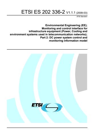 ETSI ES 202 336-2 V1.1.1 (2009-03) - Environmental Engineering (EE); Monitoring and control interface for infrastructure equipment (Power, Cooling and environment systems used in telecommunication networks); Part 2: DC power system control and monitoring information model