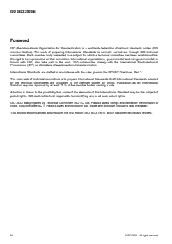 ISO 3633:2002 ISO 3633:2002 - Plastics piping systems for soil and waste discharge (low and high temperature) inside buildings — Unplasticized poly(vinyl chloride) (PVC-U)
Released:9/5/2002 - Page 4 preview