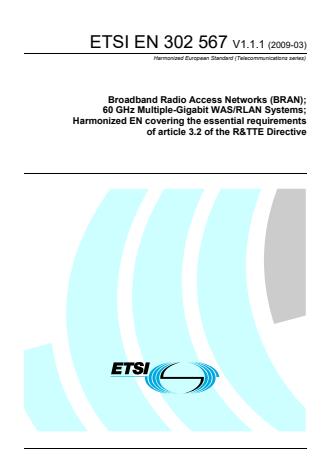 ETSI EN 302 567 V1.1.1 (2009-03) - Broadband Radio Access Networks (BRAN); 60 GHz Multiple-Gigabit WAS/RLAN Systems; Harmonized EN covering the essential requirements of article 3.2 of the R&TTE Directive