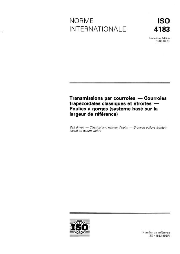 ISO 4183:1995 - Transmissions par courroies -- Courroies trapézoidales classiques et étroites -- Poulies a gorges (systeme basé sur la largeur de référence)