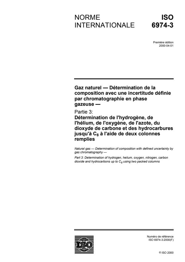 ISO 6974-3:2000 - Gaz naturel -- Détermination de la composition avec une incertitude définie par chromatographie en phase gazeuse