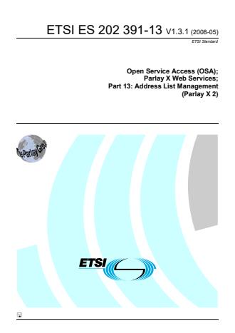 ETSI ES 202 391-13 V1.3.1 (2008-05) - Open Service Access (OSA); Parlay X Web Services; Part 13: Address List Management (Parlay X 2)