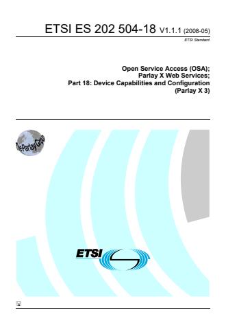 ETSI ES 202 504-18 V1.1.1 (2008-05) - Open Service Access (OSA); Parlay X Web Services; Part 18: Device Capabilities and Configuration (Parlay X 3)