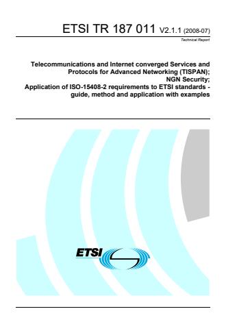 ETSI TR 187 011 V2.1.1 (2008-07) - Telecommunications and Internet converged Services and Protocols for Advanced Networking (TISPAN); NGN Security; Application of ISO-15408-2 requirements to ETSI standards - guide, method and application with examples
