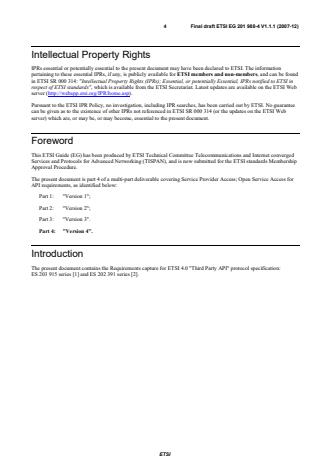 SIST-V ETSI/EG 201 988-4 V1.1.1:2008 ETSI EG 201 988-4 V1.1.1 (2007-12) - Telecommunications and Internet converged Services and Protocols for Advanced Networking (TISPAN); Service Provider Access; Open Service Access for API requirements; Part 4: Version 4 - Page 4 preview