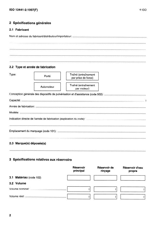 ISO 13441-2:1997 ISO 13441-2:1997 - Pulvérisateurs agricoles a jet porté — Fiches techniques — Partie 2: Spécifications techniques relatives aux composants
Released:8/21/1997 - Page 4 preview
