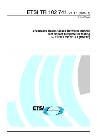 ETSI TR 102 741 V1.1.1 (2009-11) - Broadband Radio Access Networks (BRAN); Test Report Template for testing to EN 301 893 V1.5.1 (R&TTE)