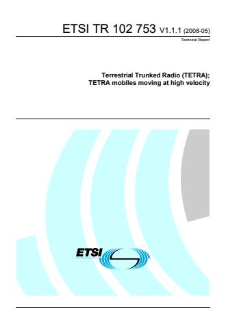 ETSI TR 102 753 V1.1.1 (2008-05) - Terrestrial Trunked Radio (TETRA); TETRA mobiles moving at high velocity