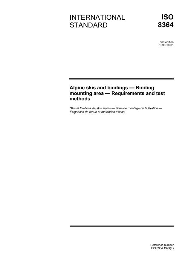 ISO 8364:1999 - Alpine skis and bindings -- Binding mounting area -- Requirements and test methods