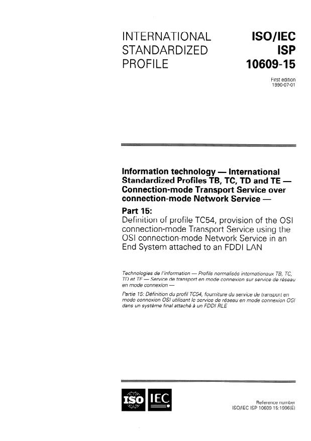 ISO/IEC ISP 10609-15:1996 - Information technology -- International Standardized Profiles TB, TC, TD and TE -- Connection-mode Transport Service over connection-mode Network Service