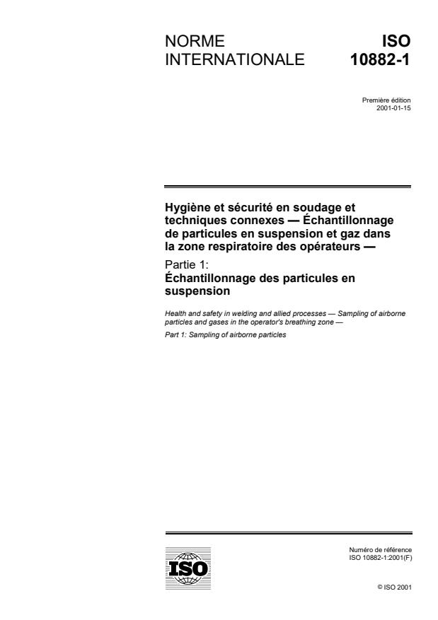 ISO 10882-1:2001 - Hygiene et sécurité en soudage et techniques connexes -- Échantillonnage de particules en suspension et gaz dans la zone  respiratoire des opérateurs