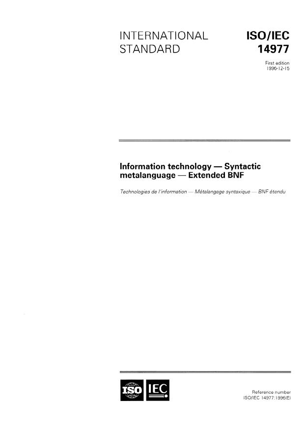ISO/IEC 14977:1996 - Information technology -- Syntactic metalanguage -- Extended BNF