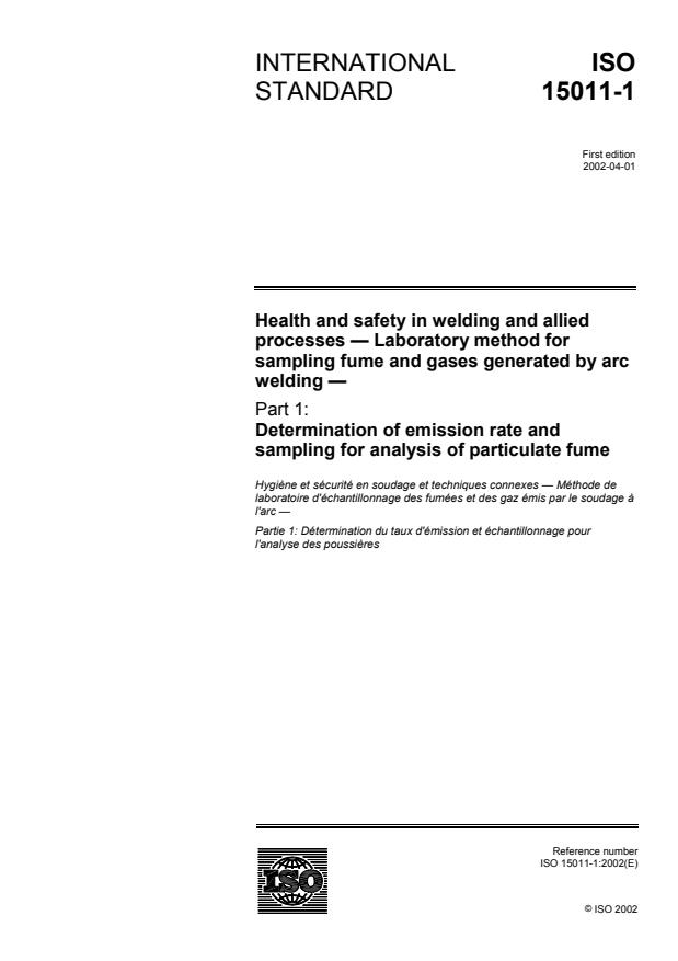 ISO 15011-1:2002 - Health and safety in welding and allied processes -- Laboratory method for sampling fume and gases generated by arc welding