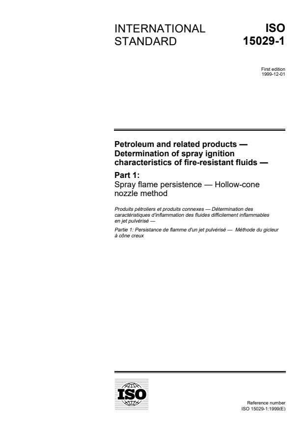 ISO 15029-1:1999 - Petroleum and related products -- Determination of spray ignition characteristics of fire-resistant fluids