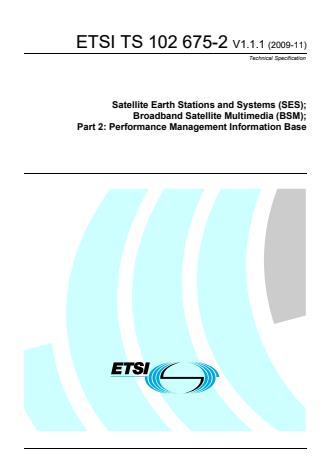 ETSI TS 102 675-2 V1.1.1 (2009-11) - Satellite Earth Stations and Systems (SES); Broadband Satellite Multimedia (BSM); Part 2: Performance Management Information Base