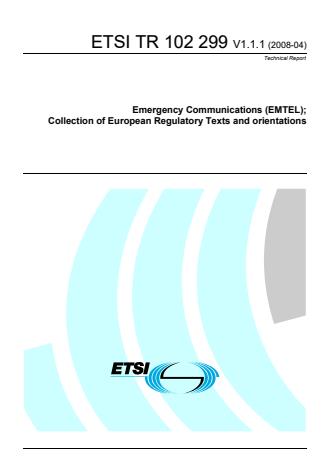 ETSI TR 102 299 V1.1.1 (2008-04) - Emergency Communications; Collection of European Regulatory Texts and orientations