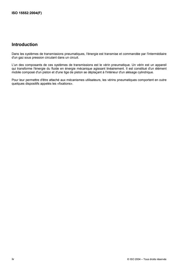 ISO 15552:2004 ISO 15552:2004 - Transmissions pneumatiques -- Vérins avec fixations détachables, série 1 000 kPa (10 bar), alésages de 32 mm a 320 mm -- Dimensions de base, des fixations et des accessoires - Page 4 preview