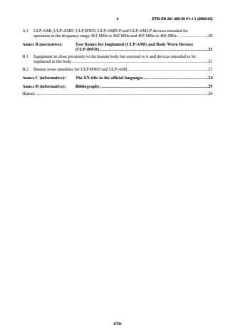 SIST EN 301 489-29 V1.1.1:2009 ETSI EN 301 489-29 V1.1.1 (2009-02) - Electromagnetic compatibility and Radio spectrum Matters (ERM); ElectroMagnetic Compatibility (EMC) standard for radio equipment and services; Part 29: Specific conditions for Medical Data Service Devices (MEDS) operating in the 401 MHz to 402 MHz and 405 MHz to 406 MHz bands - Page 4 preview