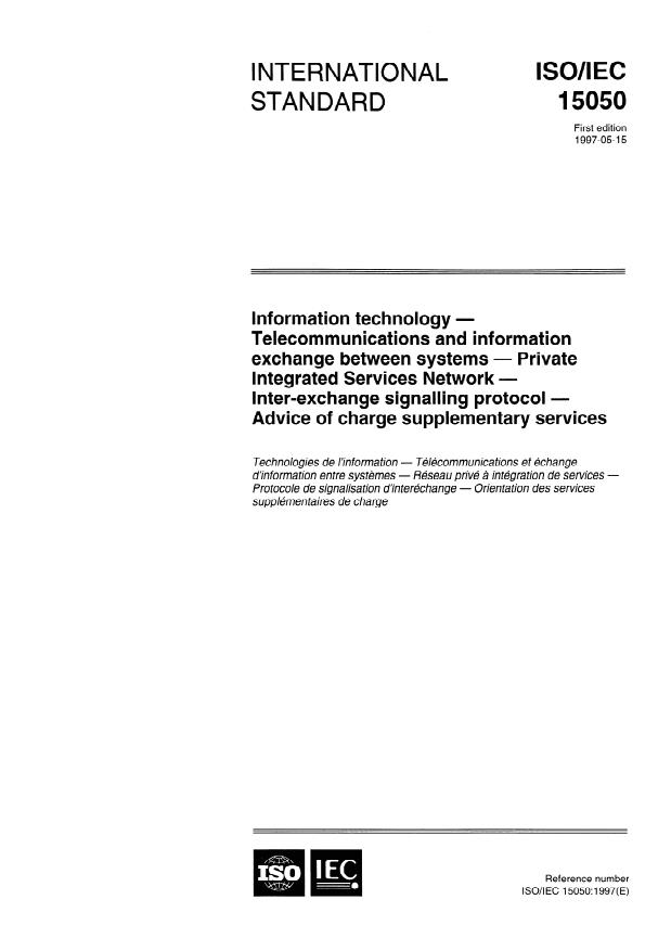 ISO/IEC 15050:1997 - Information technology -- Telecommunications and information exchange between systems -- Private Integrated Services Network -- Inter-exchange signalling protocol -- Advice of charge supplementary services