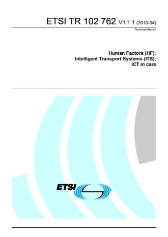 ETSI TR 102 762 V1.1.1 (2010-04) - Human Factors (HF); Intelligent Transport Systems (ITS); ICT in cars