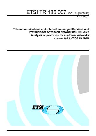 ETSI TR 185 007 V2.0.0 (2008-03) - Telecommunications and Internet converged Services and Protocols for Advanced Networking (TISPAN); Analysis of protocols for customer networks connected to TISPAN NGN