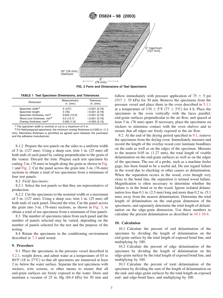 ASTM D5824-98(2003) - Standard Test Method for Determining Resistance to Delamination of Adhesive Bonds in Overlay-Wood Core Laminates Exposed to Heat and Water