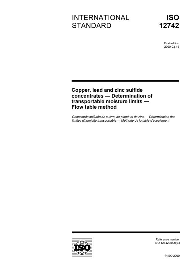 ISO 12742:2000 - Copper, lead and zinc sulfide concentrates -- Determination of transportable moisture limits -- Flow table method