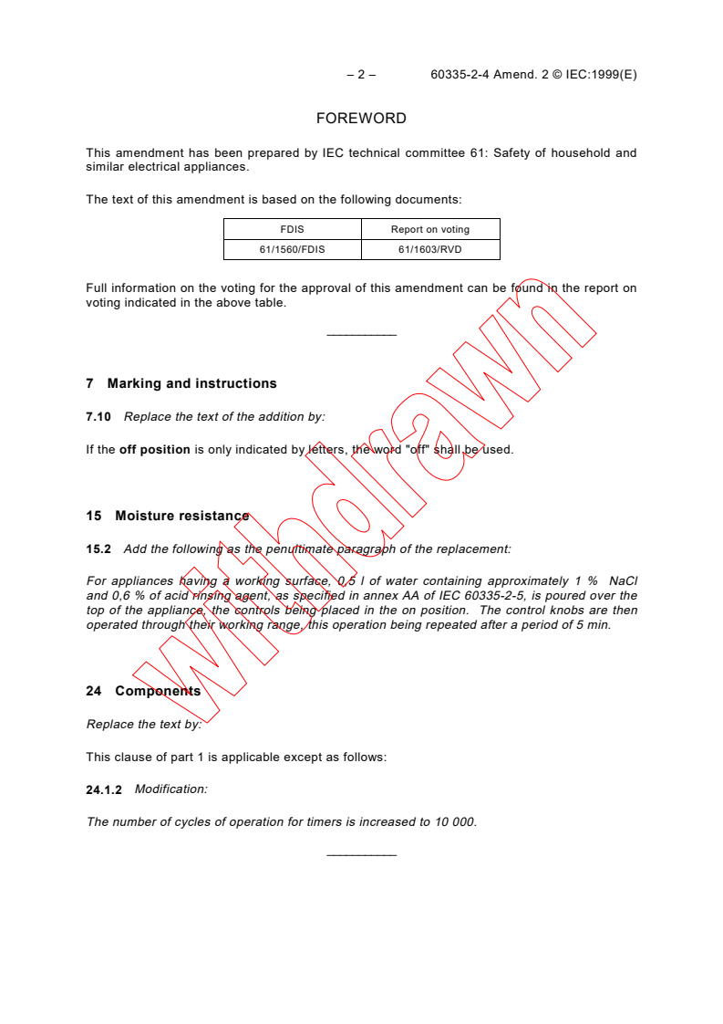 IEC 60335-2-4:1993/AMD2:1999 IEC 60335-2-4:1993/AMD2:1999 - Amendment 2 - Safety of household and similar electrical appliances - Part 2-4: Particular requirements for spin extractors
Released:5/31/1999
Isbn:2831847923 - Page 2 preview
