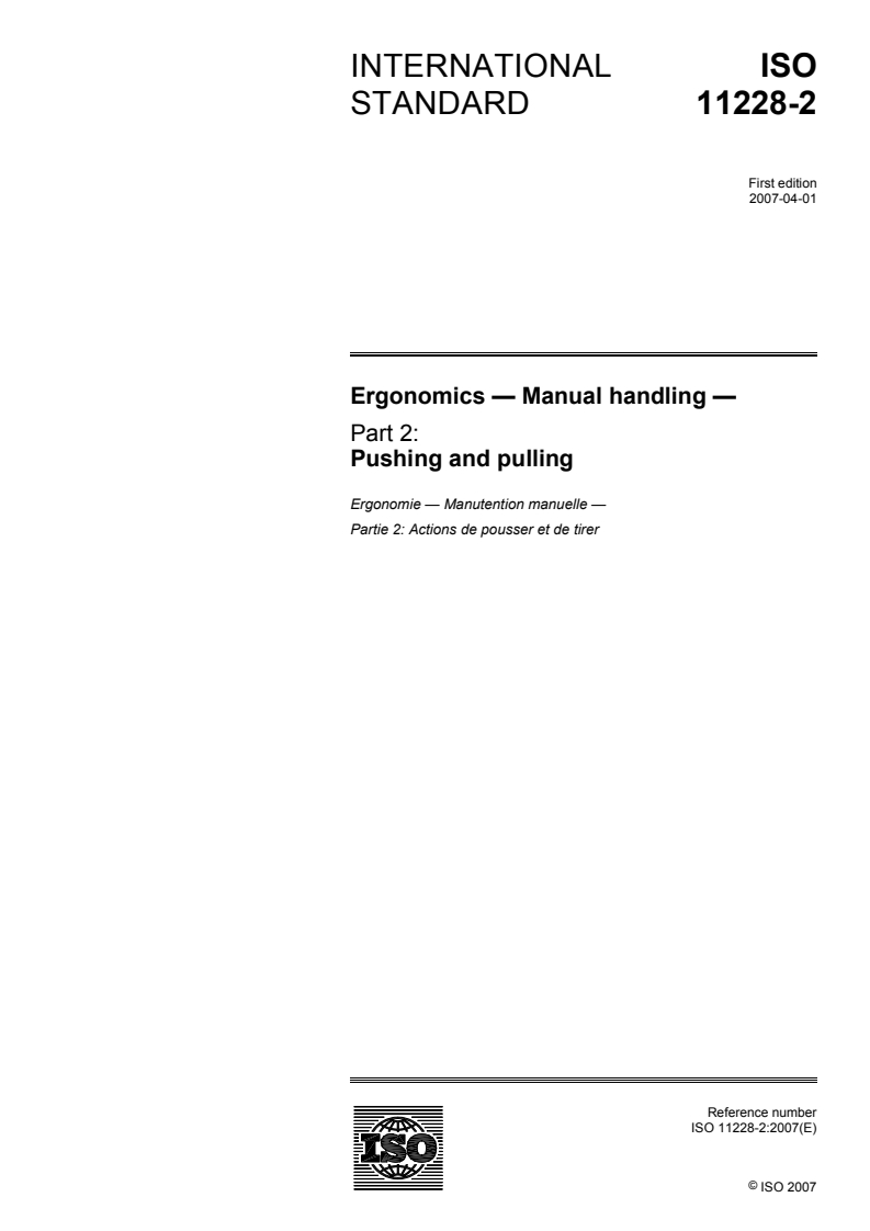 ISO 11228-2:2007 - Ergonomics — Manual handling — Part 2: Pushing and pulling
Released:3/30/2007