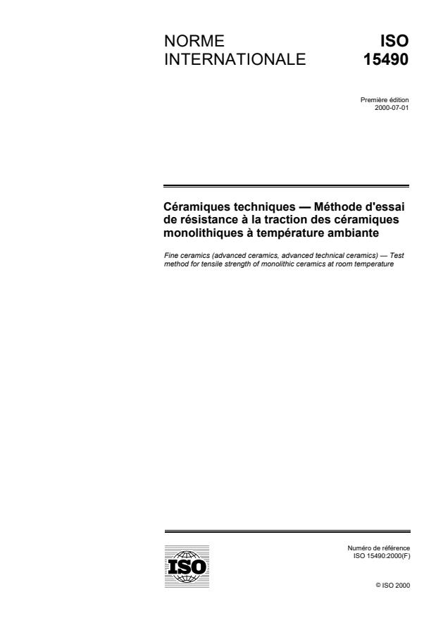 ISO 15490:2000 - Céramiques techniques -- Méthode d'essai de résistance a la traction des céramiques monolithiques a température ambiante