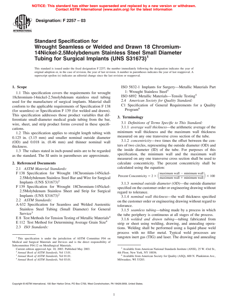 ASTM F2257-03 - Standard Specification for Wrought Seamless or Welded and Drawn 18 Chromium-14Nickel-2.5Molybdenum Stainless Steel Small Diameter Tubing for Surgical Implants (UNS S31673)