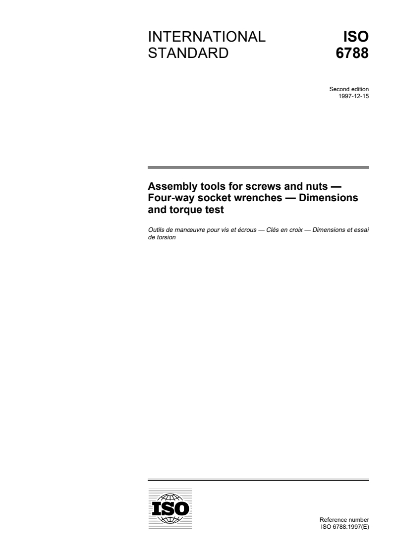 ISO 6788:1997 - Assembly tools for screws and nuts — Four-way socket wrenches — Dimensions and torque test
Released:12/18/1997