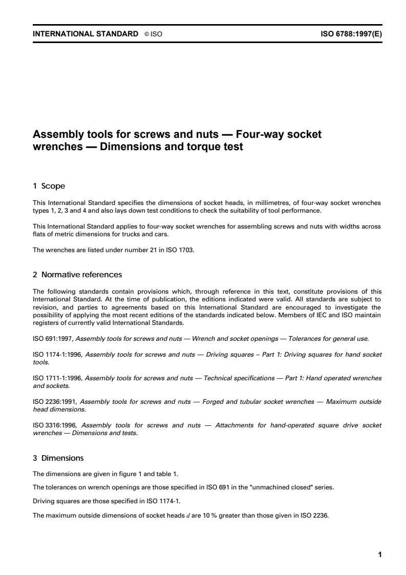ISO 6788:1997 - Assembly tools for screws and nuts — Four-way socket wrenches — Dimensions and torque test
Released:12/18/1997