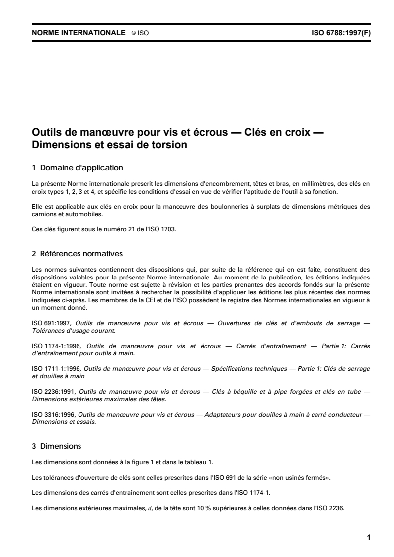 ISO 6788:1997 - Outils de manoeuvre pour vis et écrous — Clés en croix — Dimensions et essai de torsion
Released:12/18/1997