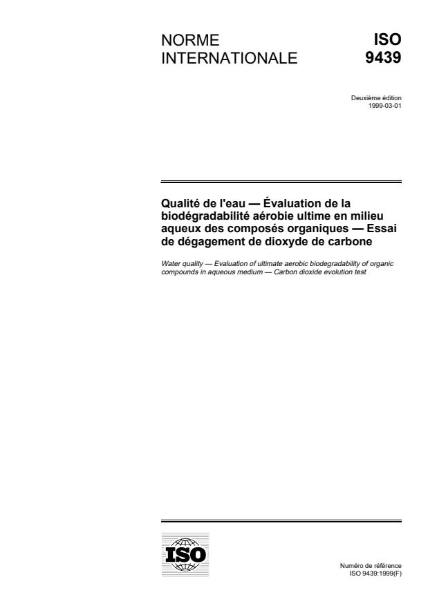 ISO 9439:1999 ISO 9439:1999 - Qualité de l'eau — Évaluation de la biodégradabilité aérobie ultime en milieu aqueux des composés organiques — Essai de dégagement de dioxyde de carbone
Released:3/4/1999 - Page 1 preview