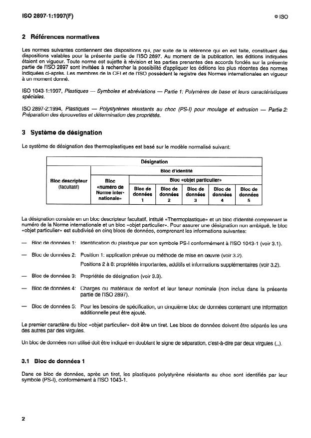 ISO 2897-1:1997 ISO 2897-1:1997 - Plastiques -- Polystyrenes résistants au choc (PS-I) pour moulage et extrusion - Page 4 preview