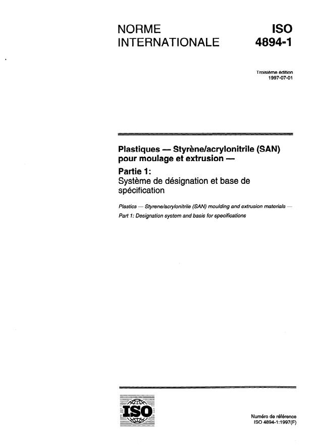 ISO 4894-1:1997 - Plastiques -- Styrene/acrylonitrile (SAN) pour moulage et extrusion