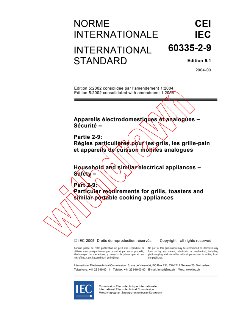 IEC 60335-2-9:2002+AMD1:2004 CSV - Household and similar electrical appliances - Safety - Part 2-9: Particular requirements for grills, toasters and similar portable cooking appliances
Released:3/10/2004
Isbn:2831880866