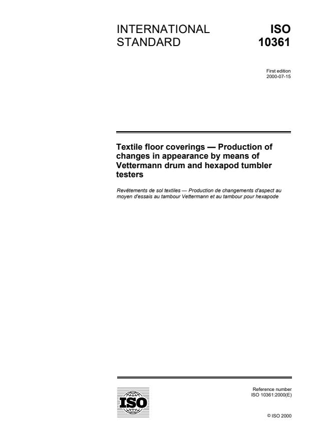 ISO 10361:2000 - Textile floor coverings -- Production of changes in appearance by means of Vettermann drum and hexapod tumbler testers