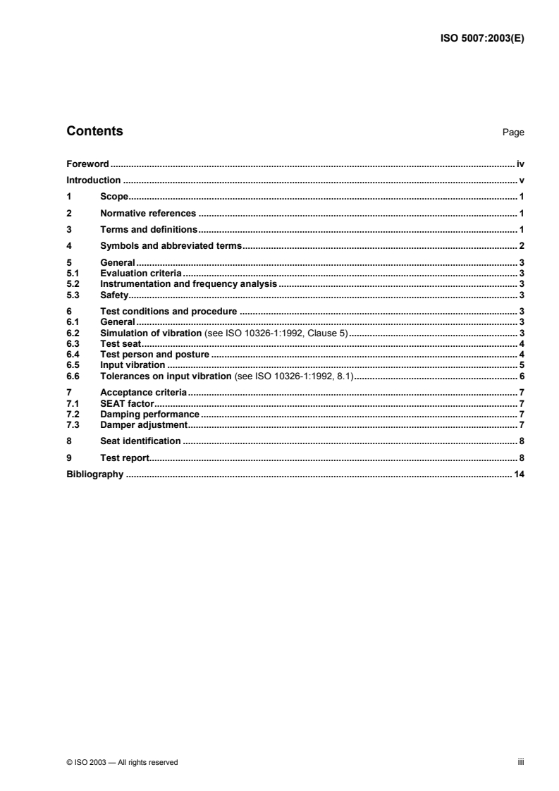 ISO 5007:2003 - Agricultural wheeled tractors — Operator's seat — Laboratory measurement of transmitted vibration
Released:3/17/2003