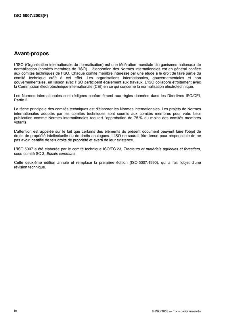 ISO 5007:2003 ISO 5007:2003 - Tracteurs agricoles à roues — Siège du conducteur — Mesurage en laboratoire des vibrations transmises
Released:3/17/2003 - Page 4 preview