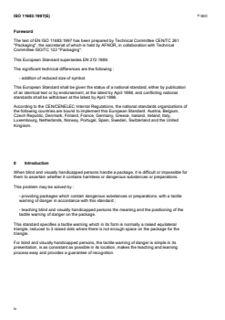 ISO 11683:1997 ISO 11683:1997 - Packaging — Tactile warnings of danger — Requirements
Released:8/27/1998 - Page 4 preview