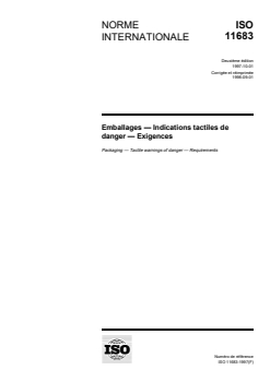 ISO 11683:1997 ISO 11683:1997 - Emballages — Indications tactiles de danger — Exigences
Released:8/27/1998 - Page 1 preview