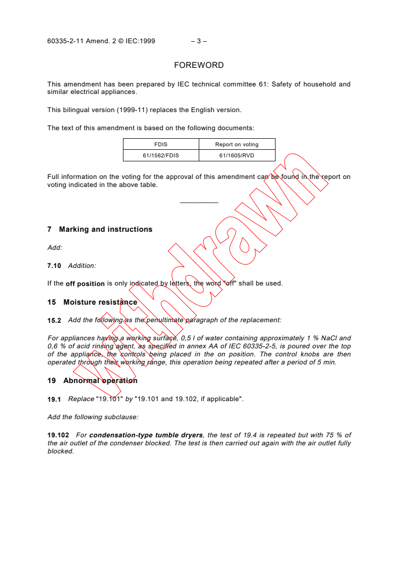 IEC 60335-2-11:1993/AMD2:1999 - Amendment 2 - Safety of household and similar electrical appliances - Part 2-11: Particular requirements for tumbler dryers
Released:5/31/1999